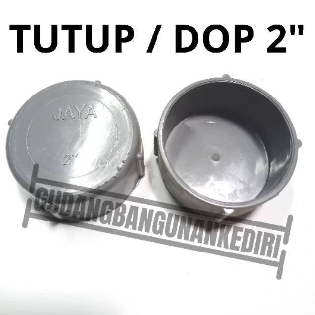 Tutup PVC 2" JAYA | tutup pipa 2" | tutup 2 inch | dop 2" JAYA