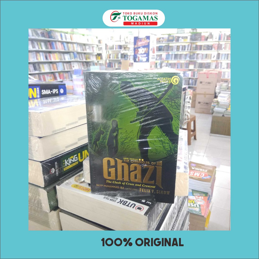 Novel The Chronicles Of Ghazi #2 - Felix Y. Siauw