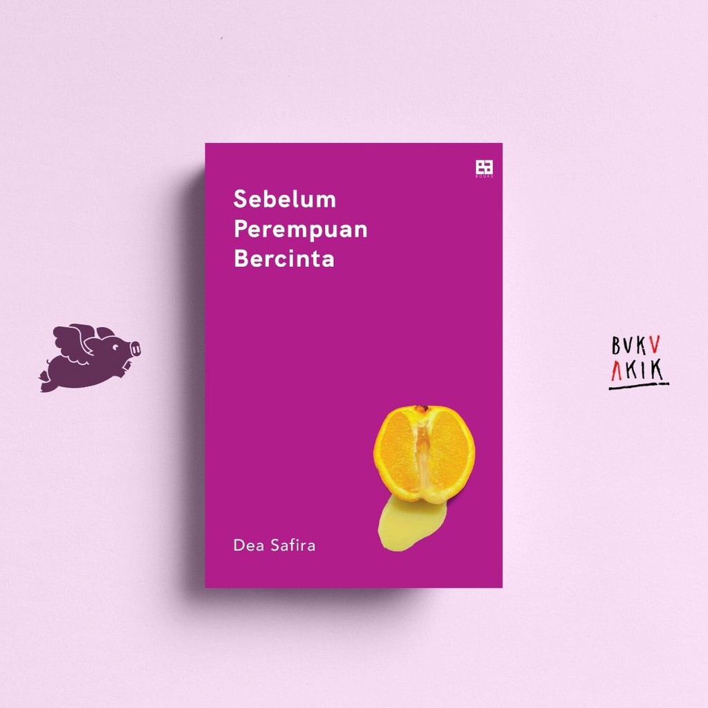 Sebelum Perempuan Bercinta - Dea Safira