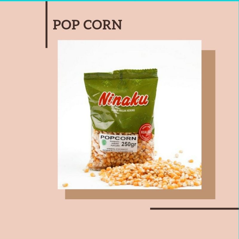 NINAKU Popcorn Jagung Kering Premium 250 Gram HALAL Dried Corn Berondong Jagung