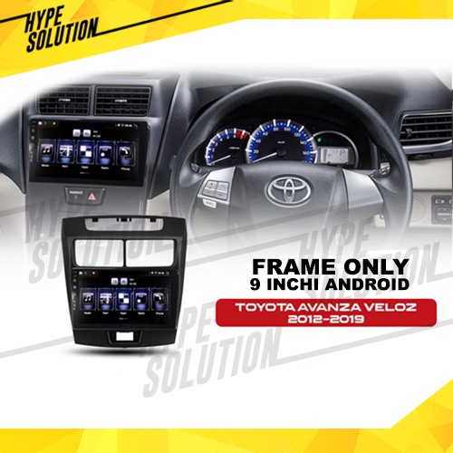 Frame Headunit android 9 inchi Toyota Avanza Veloz 2012-2019