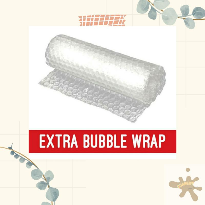 

Extra Bubble Wrap