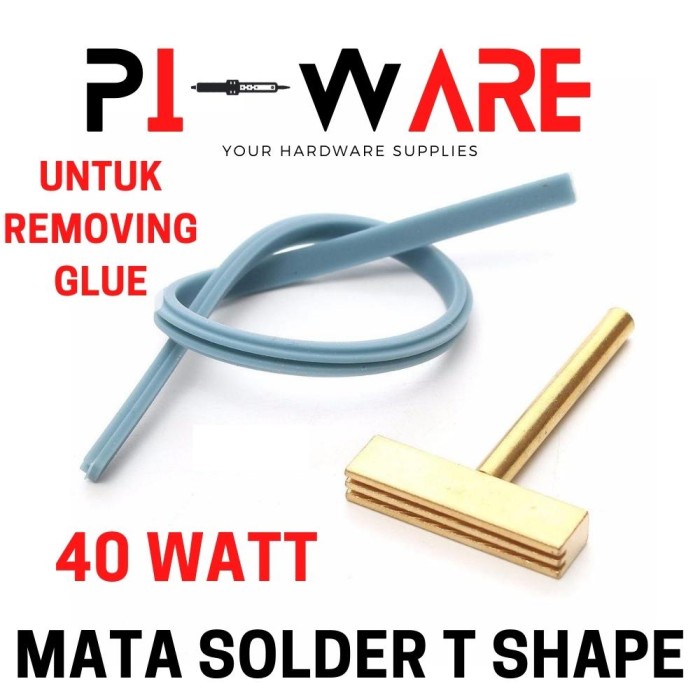 Mata Solder Bentuk T Shape 40 Watt 40W + Karet Press Clean Lem Glue