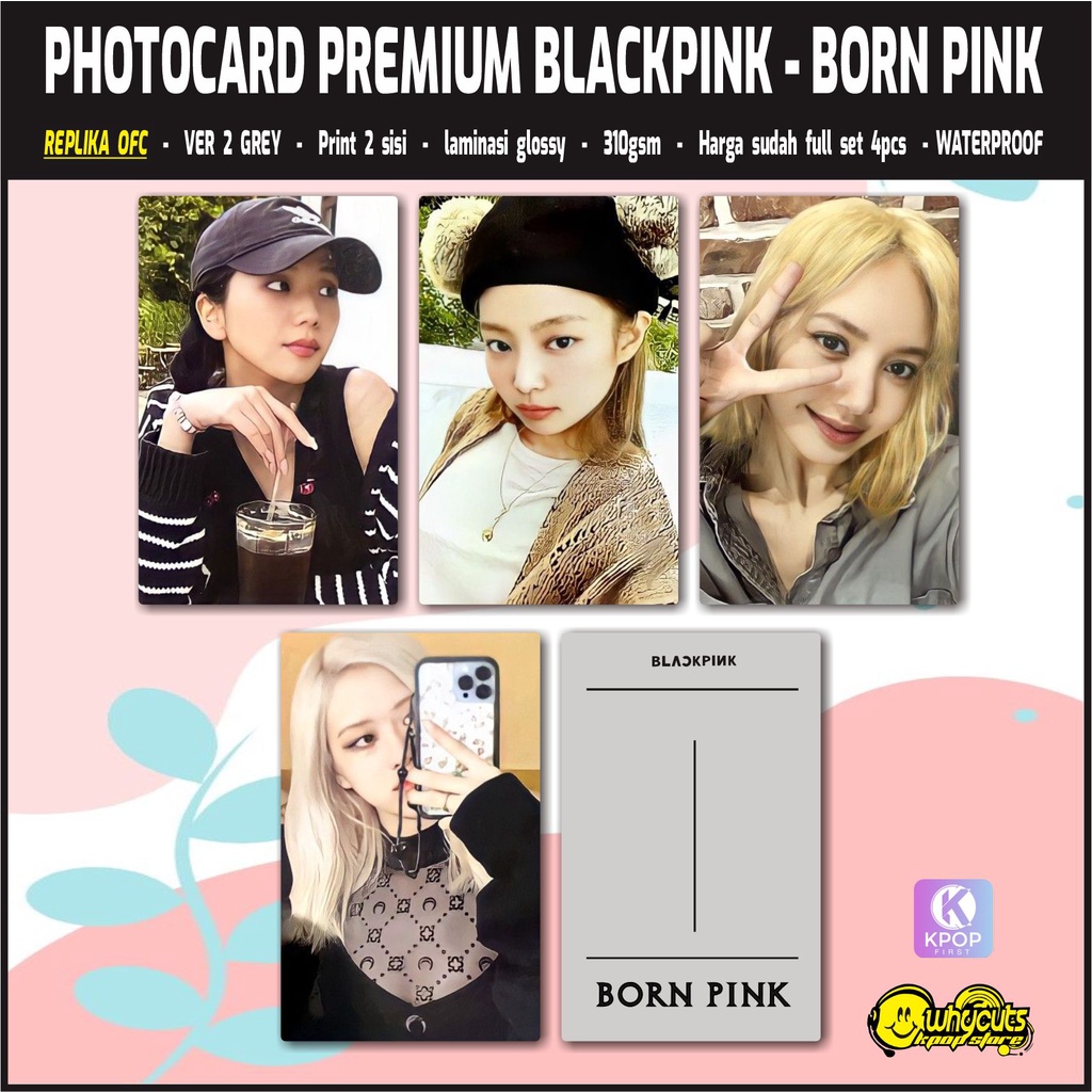 Photocard Premium Replika OFC blackpink Born Pink / print 2 sisi laminasi glossy / anti air tidak ;untur isi 4 pcs fulll set