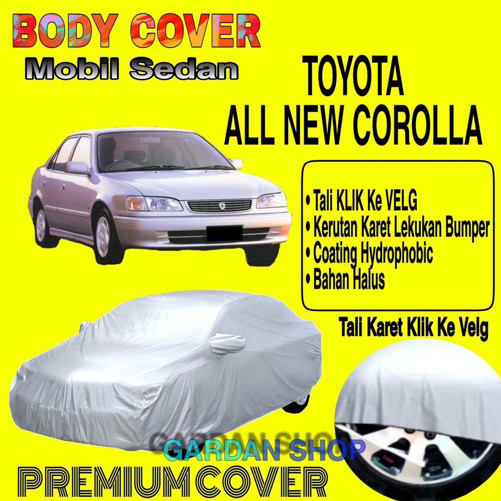 Sarung Mobil TOYOTA ALL NEW COROLLA Polos Body Cover Penutup Mobil Toyota All New Corolla PREMIUM