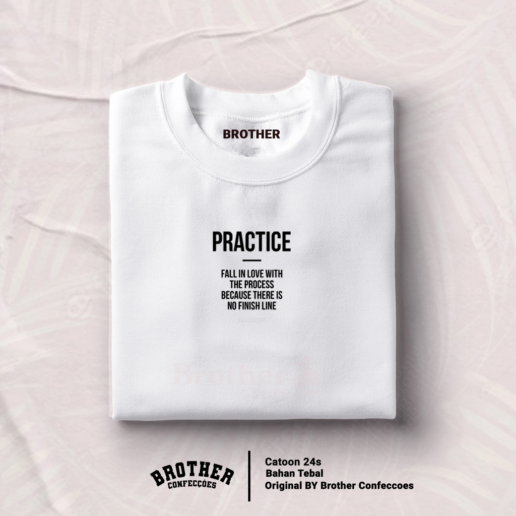 Brother Store Kaos Distro Pria - Cewek Cowok - PRACTICE Text Putih Hitam