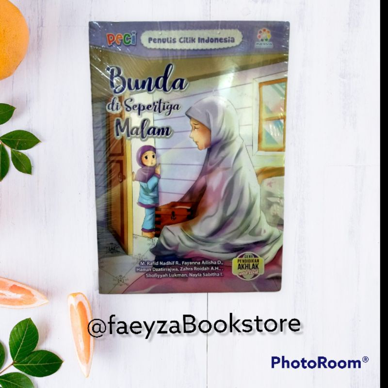 Kumpulan cerpen anak PECI: BUNDA DI SEPERTIGA MALAM