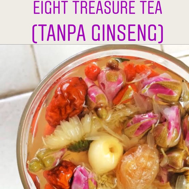 

Eight treasure tea tanpa ginseng / ba bao cha