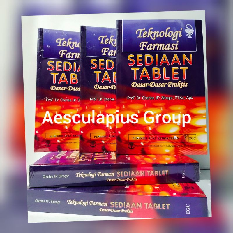Teknologi Farmasi Sediaan Tablet Dasar - Dasar Praktis.