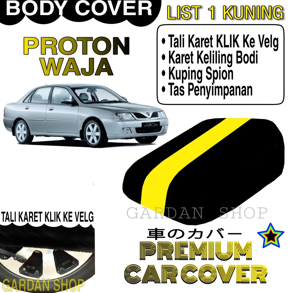 Body Cover PROTON WAJA List KUNING Penutup Pelindung Bodi Mobil Proton Waja PREMIUM Yellow