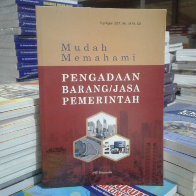 

MUDAH MEMAHAMI PENGADAAN BARANG/JASA PEMERINTAH
