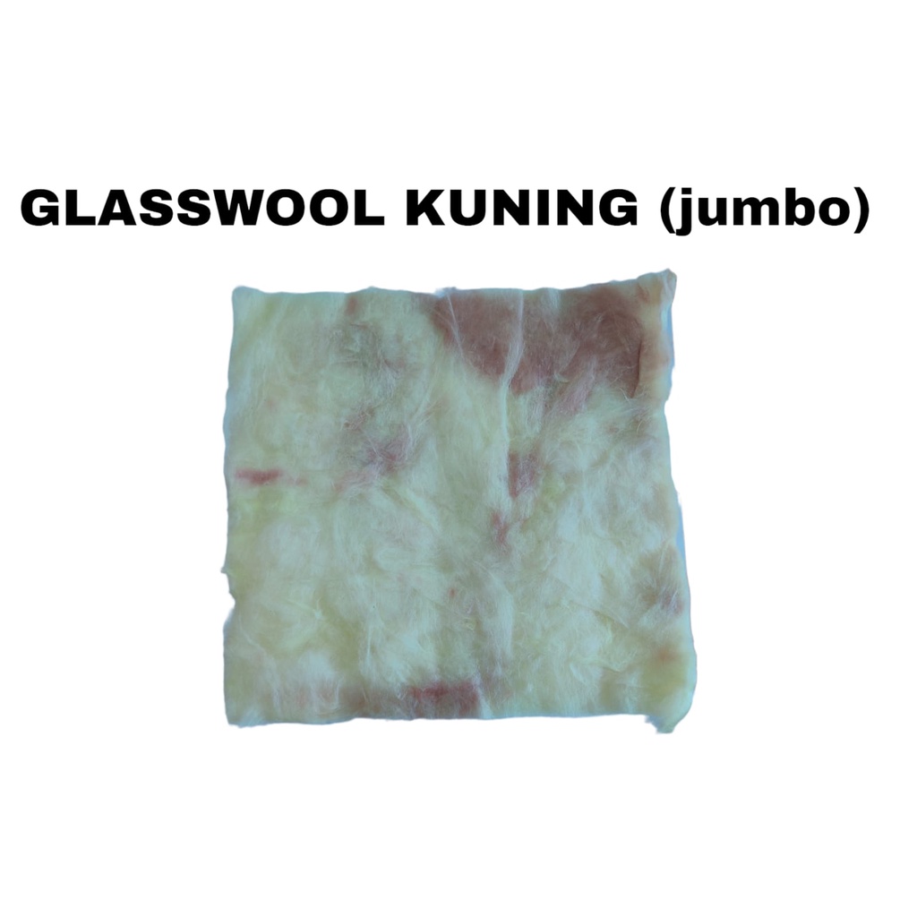 GLASSWOOL KUNING ( JUMBO)