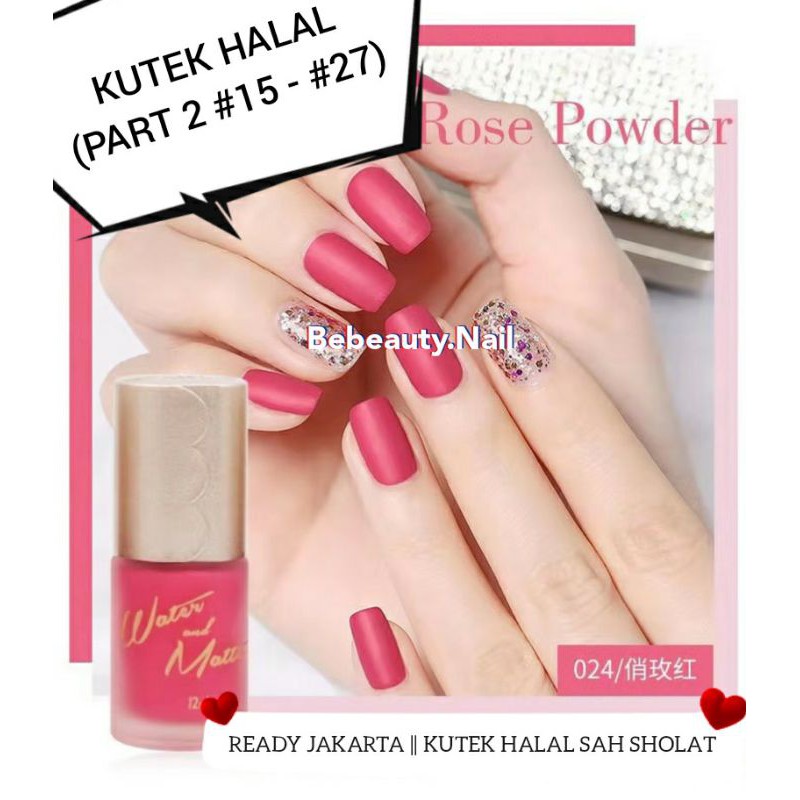 (Part2) kutek peel off kutek satin halal water and matte kutek water based waterbased