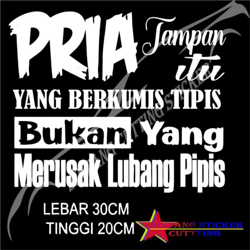 Stiker Mobil Kata_2 PRIA tampan stiker kaca mobil pick up dll