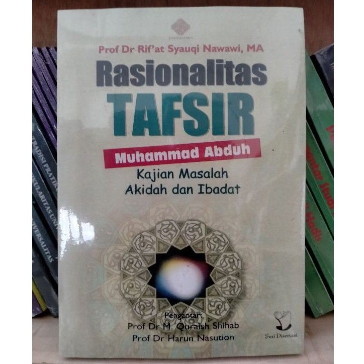Rasionalitas Tafsir Muhammad Abduh; Kajian masalah Akidah dan Ibadah - Rif'at Syauqi Nawawi