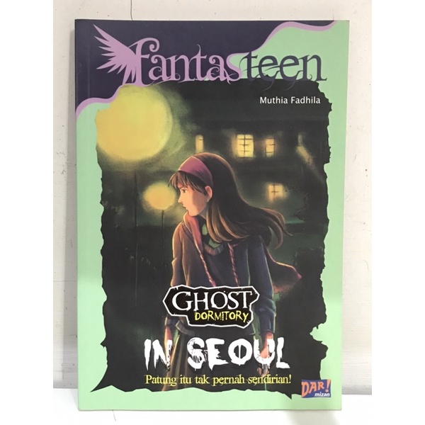 Novel Fantasteen “Ghost Dormitory in Seoul : Patung Itu Tak Pernah Sendirian”