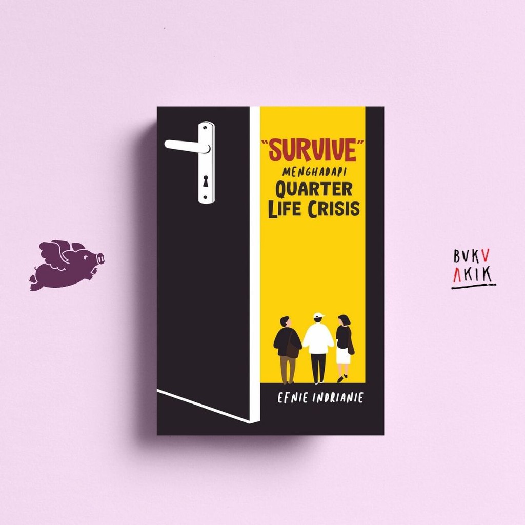 Survive Menghadapi Quarter Life Crisis - Efnie Indrianie