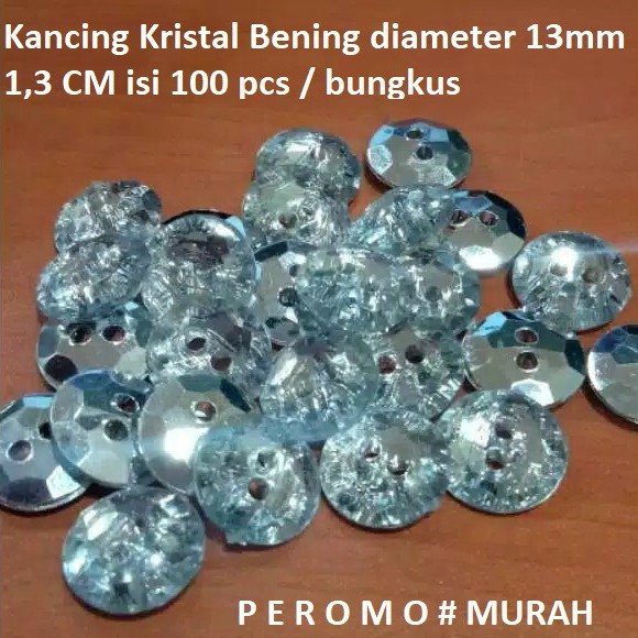 100 PCS Kancing Kristal Bening Diameter 11,13,15,18mm - Kancing Kristal Bening