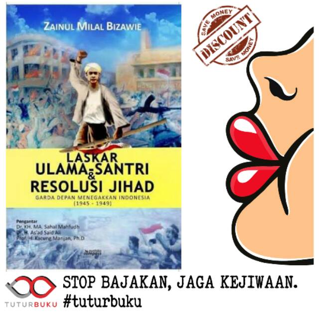 Laskar Ulama Santri Dan Resolusi Jihad - Zainul Milal Bizawie