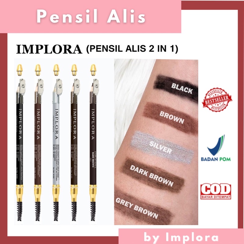 PENSIL ALIS IMPLORA - Brown | Black | Grey Brown | Silver | Dark Brown