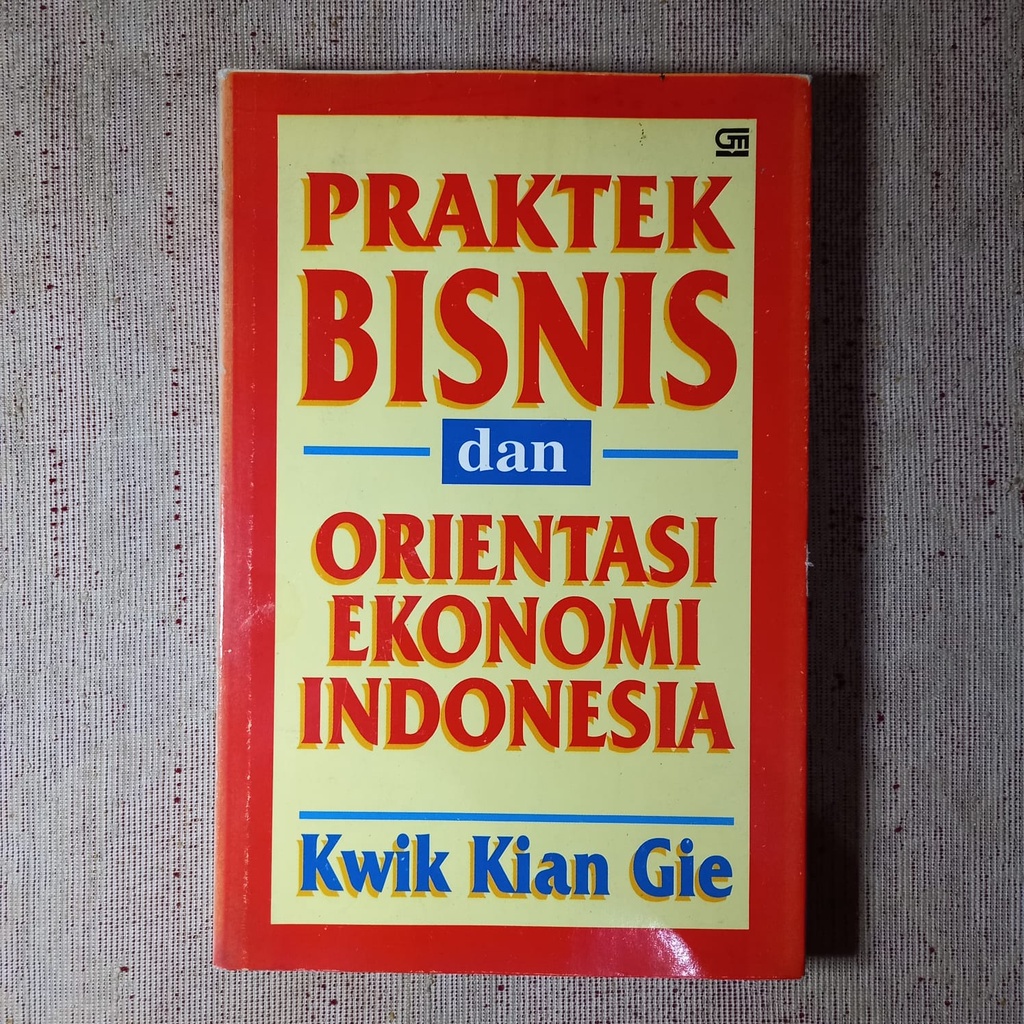 Praktek Bisnis dan Orientasi Ekonomi Indonesia, Kwik Kian Gie
