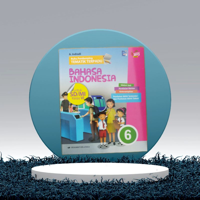 

ORI buku teks bahasa Indonesia k13 penerbit Erlangga kelas 6 edisi revisi terbaru