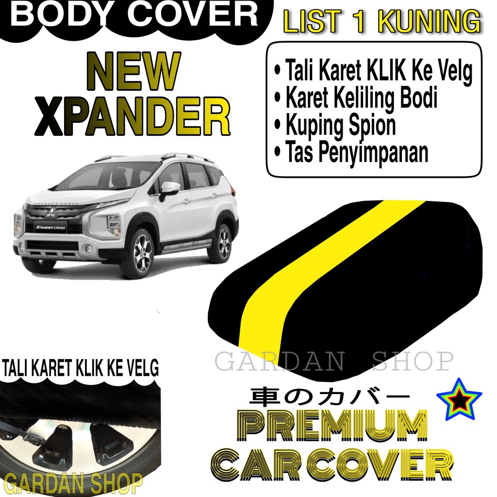 Body Cover NEW XPANDER List KUNING Penutup Pelindung Bodi Mobil New Xpander PREMIUM Yellow