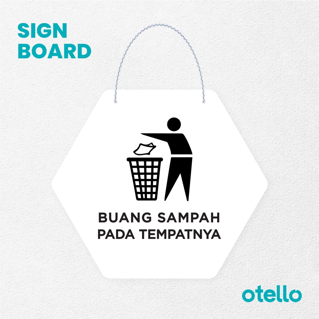 Otello Sign Buang Sampah Pada Tempatnya Signage Board Acrylic Papan Gantung Label Akrilik Rantai Petunjuk Toko Modern Minimalist Kafe Restoran Kantor Gedung Cafe