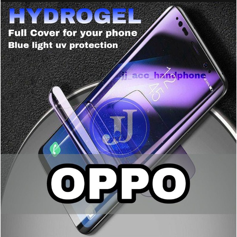 HYDROGEL BLUE &amp; MATTE OPPO F7 F9 F9 PRO F11 F11 PRO F15 NEO 3 5 7 RENO 7 SE 5G 7 5G 7 PRO 5G 7Z 5G 7 4G A96 A36 A76 A74 4G A57 A57 5G A57 2022 A78 A58 FINE N2 FLIP