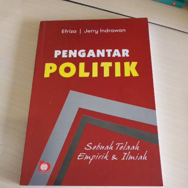 

Pengantar politik sebuah telaah empirik dan ilmiah