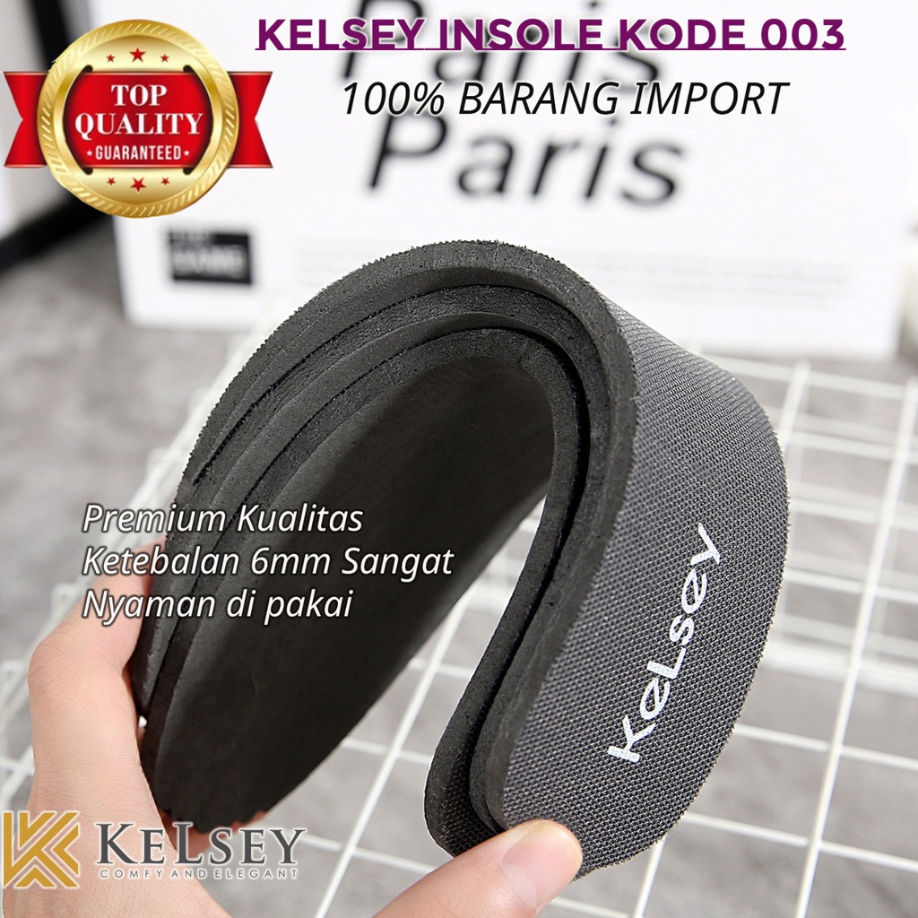 Kelsey Insole Alas Kaki Kode 003 Tebal / Asli Empuk Nyaman Saat Di Pakai