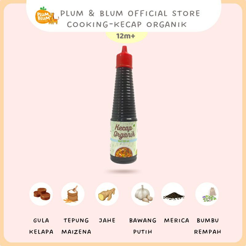 Plum &amp; blum Kecap Mpasi Organik Kedelai/Kecap Manis /Kecap Asin/Kecap ikan No MSG 133ML