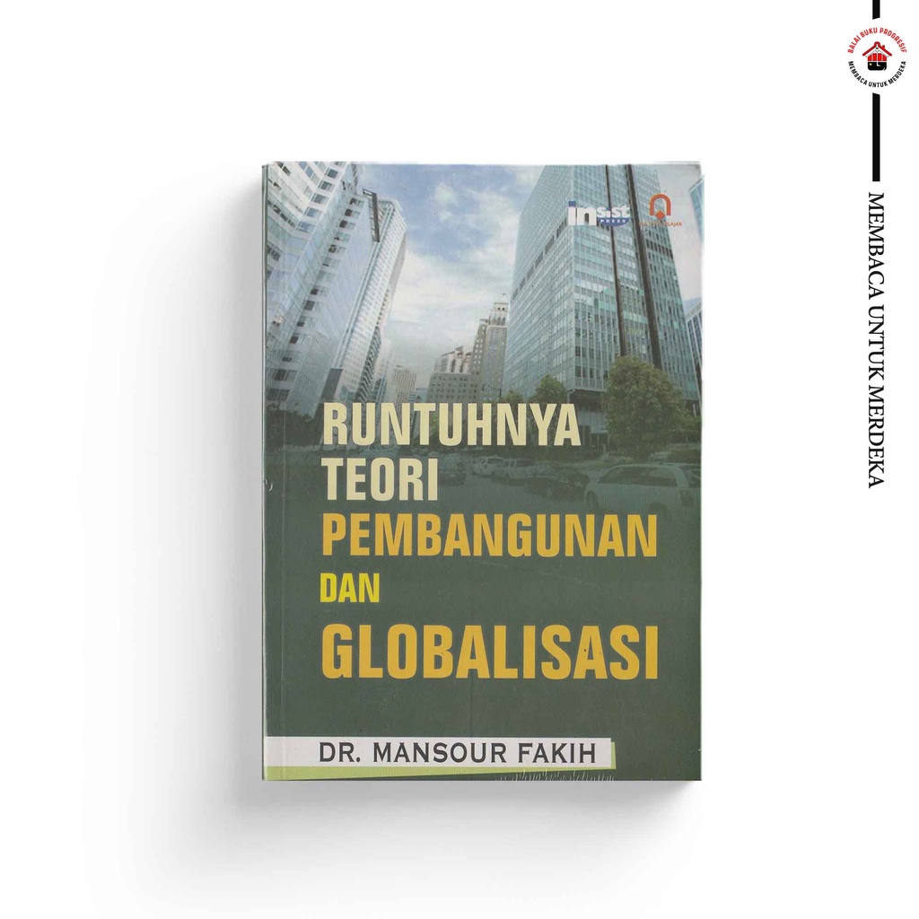 Runtuhnya Teori Pembangunan dan Globalisasi - Mansour Fakih