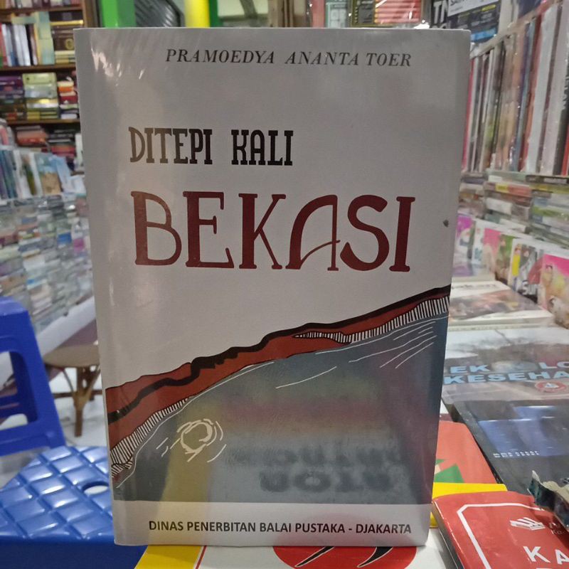 Ditepi Kali Bekasi~Pramudya Ananta Toer ORI