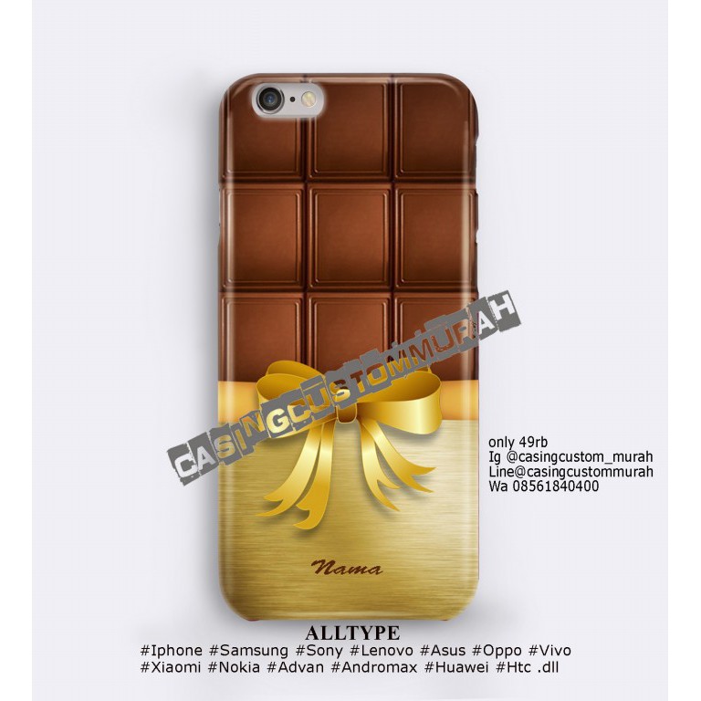 chocolate case hp ALLTYPE custom gambar/nama sendiri
