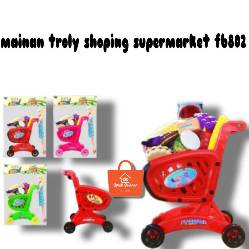TROLLEY BELANJA_MAINAN ANAK SHOPING CART BONEKA TROLY KERANJANG BELANJA SUPERMARKET FB802/FB801