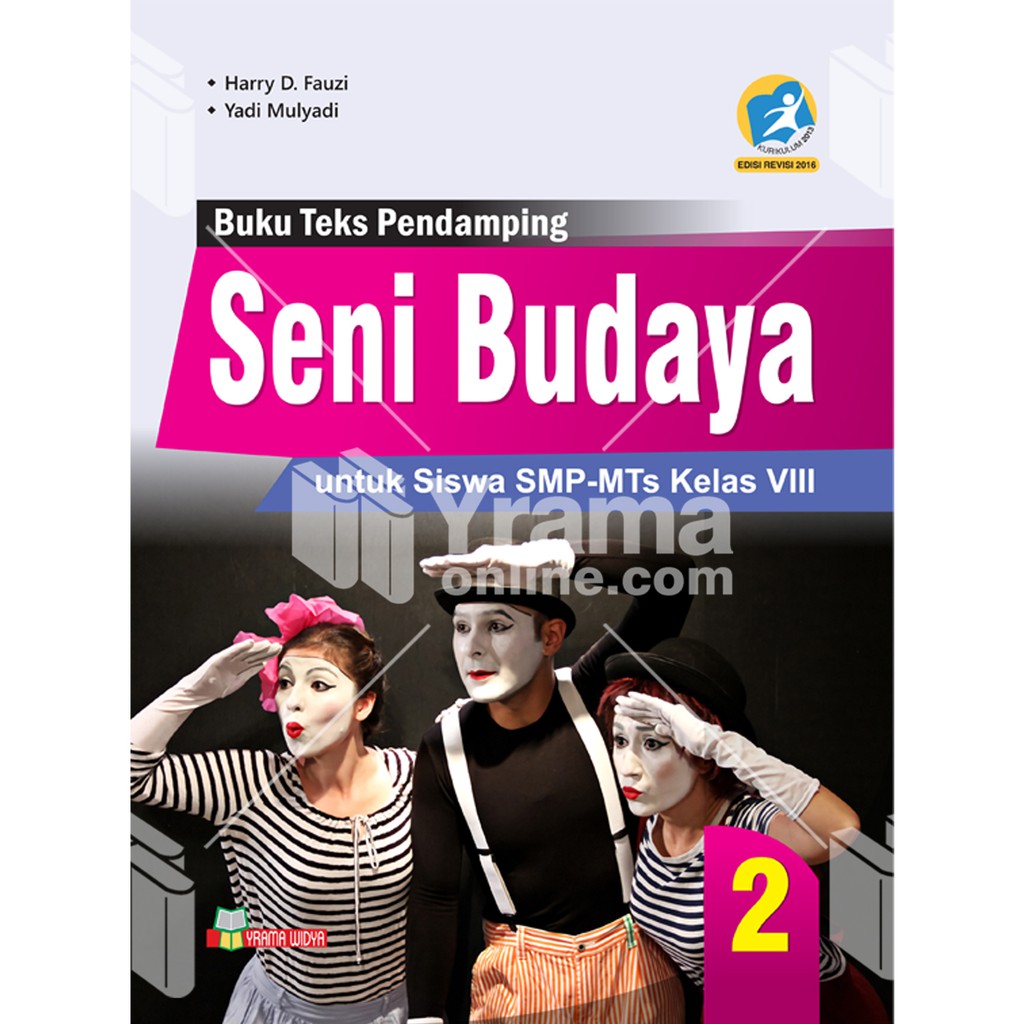

BUKU TEKS PENDAMPING SENI BUDAYA SMP-MTs KELAS VIII KURIKULUM 2013 REVISI