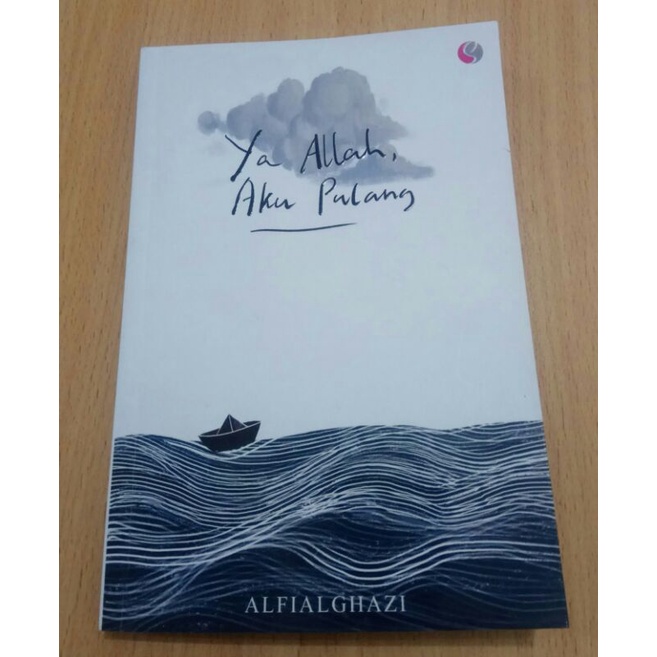 Buku Motivasi Islam Ya Allah, Aku Pulang By Alfialghazi