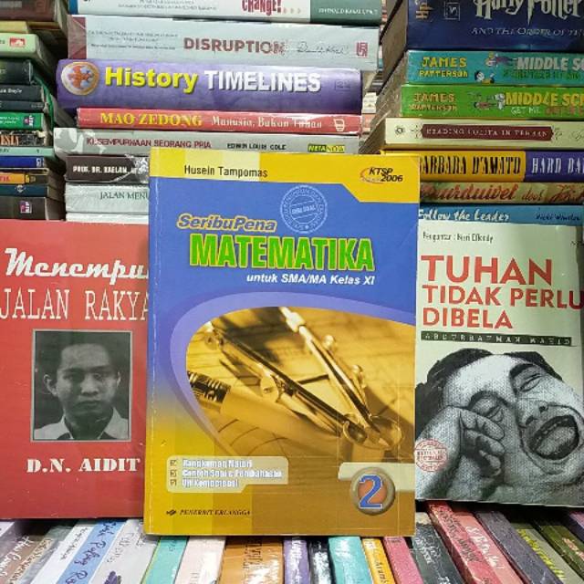 SERIBUPENA MATEMATIKA UNTUK SMA KELAS 2. HUSEIN TWPOMAS. ERLANGGA