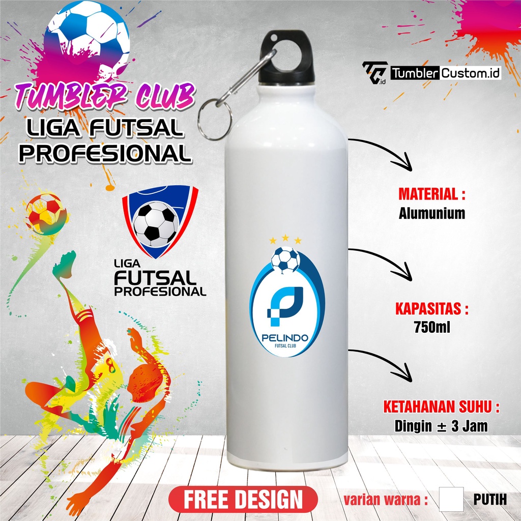 TUMBLER FUTSAL PRO LIGA PELINDO FC TUMBLERCUSTOM.ID