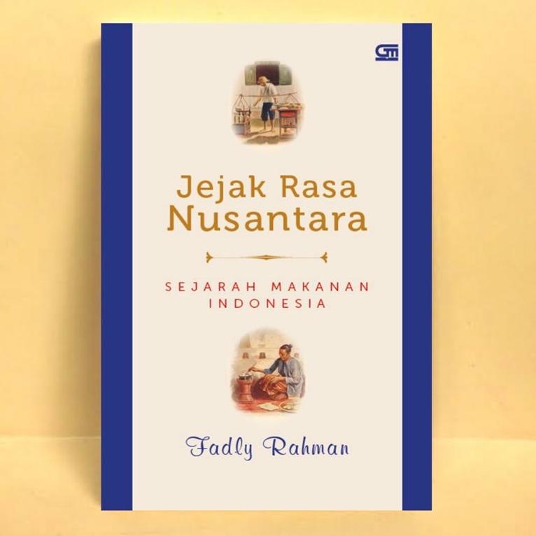 

〈G-AXR】 〈☎】 Jejak Rasa Nusantara : Sejarah Makanan Indonesia