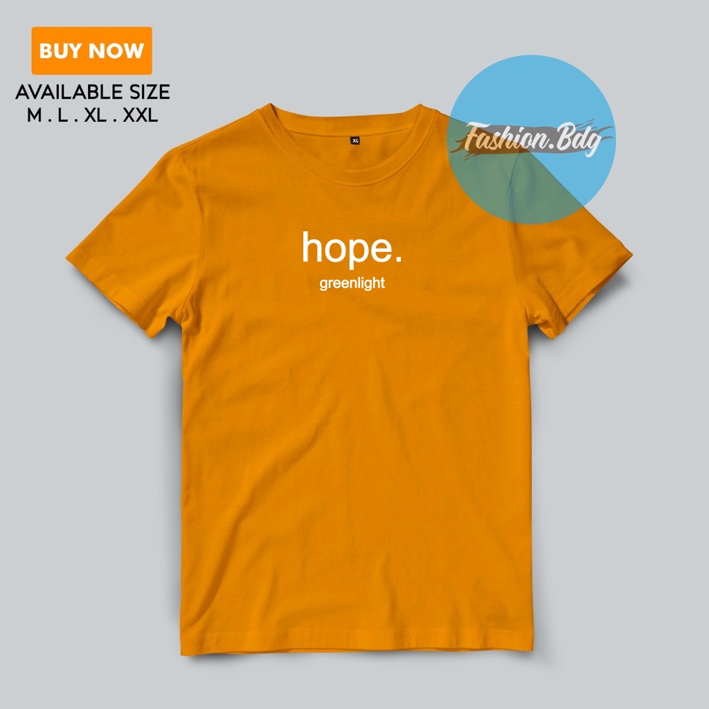 Baju Kaos Hope Greenlight T-Shirt Distro Keren Terbaru Terlaris Bahan Katun Combed 30s