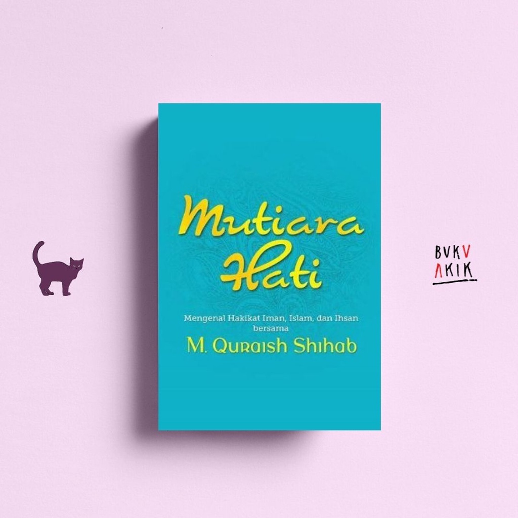 MUTIARA HATI - M Quraish Shihab