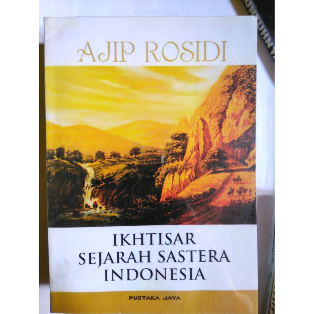 Ikhtisar Sejarah Sastra Indonesia - Ajip Rosidi