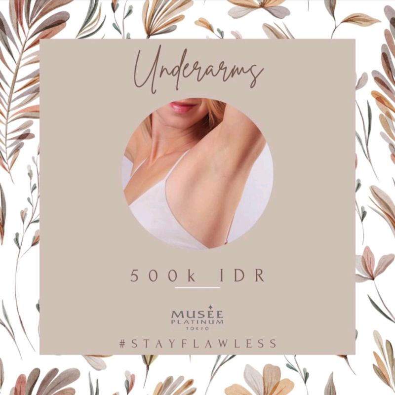 MUSEE PLATINUM TOKYO - UNDERARM UNLIMITED HAIR REMOVAL IPL CABANG NEO SOHO