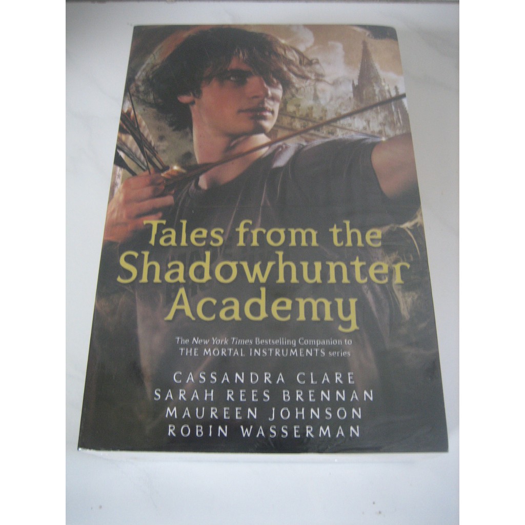 Cassandra Clare - Tales from the Shadowhunter Academy