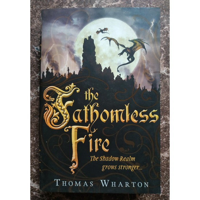 The Fathomless Fire - Thomas Wharton (The Perilous Realm Book 2)