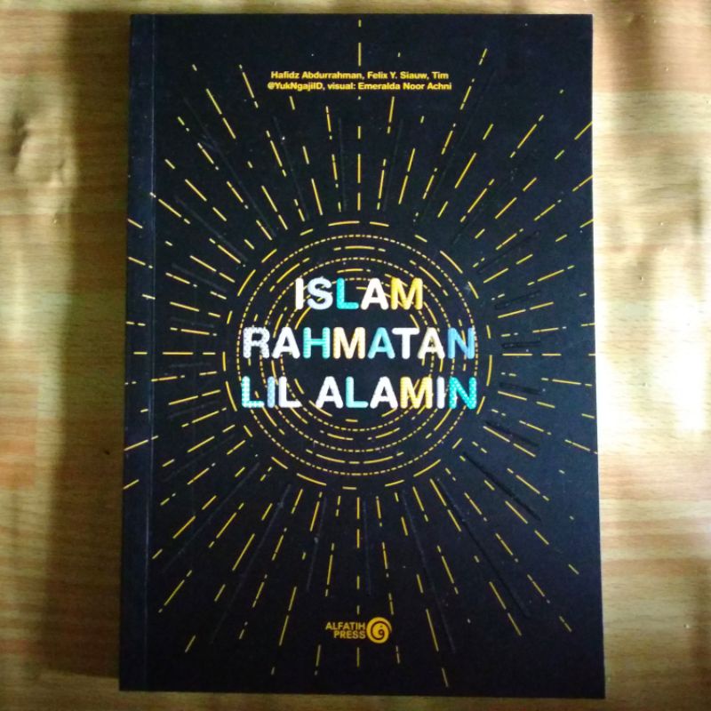 ISLAM RAHMATAN LIL ALAMIN - Hafidz Abdurrahman, Felix Y. Siauw