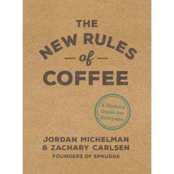 

ANDIENMALL.ID The New Rules of Coffee : A Modern Guide for Everyone - 9780399581625
