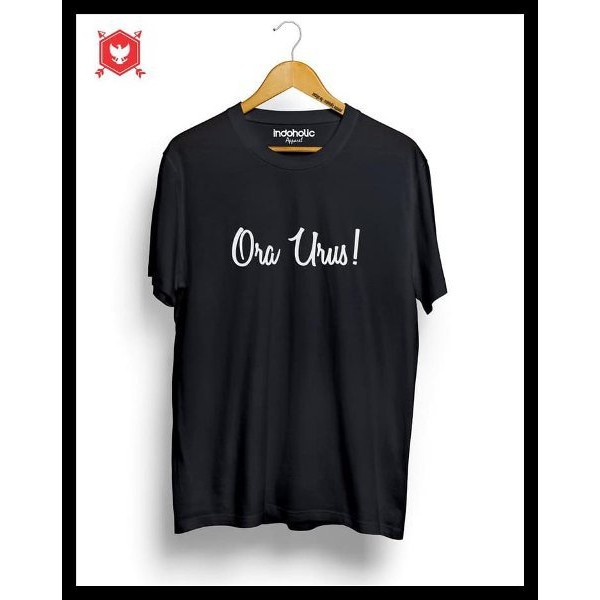 Tshirt Baju Kaos Distro Ora Urus / Kaos Distro Pria Wanita